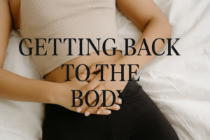 Getting Back to the Body 5:55